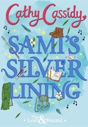 Sami's Silver Lining (The Lost and Found #2) (Cathy Cassidy)