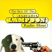 Listened to the National Lampoon Radio Hour