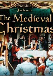 The Medieval Christmas (Sophie Jackson)
