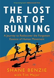 The Lost Art of Running (Shane Benzie, Time Major)