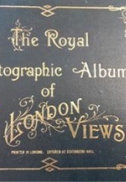 The Royal Photographic Album of 42 London Views (Unknown)