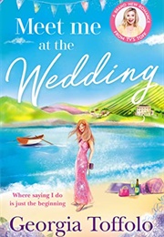 Meet Me at the Wedding (Georgia Toffolo)