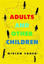Adults and Other Children (Miriam Cohen)