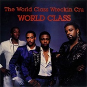 World Class (World Class Wreckin' Cru, 1985)
