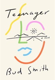Teenager: A Novel (Bud Smith)