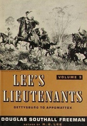 Lee's Lieutenants: A Study in Command, Vol. 3 (Douglas Southall Freeman)