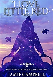 I Love Little Red (Jamie Campbell)