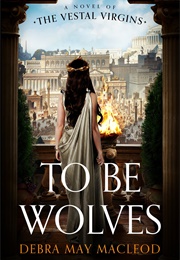 To Be Wolves (Debra May McLeod)