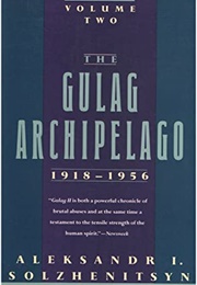 The Gulag Archipelago, 1918-1956, Books III-IV (Vol. 2) (Aleksandr Solzhenitsyn)