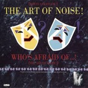 Who's Afraid of the Art of Noise? - Art of Noise