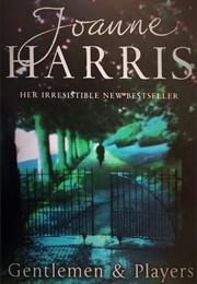 Gentlemen and Players (Joanne Harris)