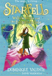 Willow Moss and the Forgotten Tale (Dominique Valente)