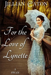 For the Love of Lynette (Jillian Eaton)