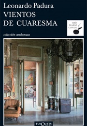 Vientos De Cuaresma (Leonardo Padura)