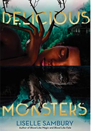 Delicious Monsters (Liselle Sambury)