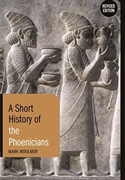 A Short Story of the Phoenicians (Mark Woolmer)
