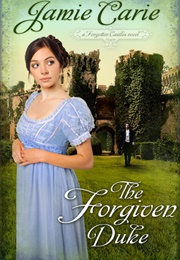 The Forgiven Duke (Jamie Carie)