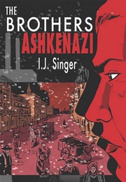 The Brothers Ashkenazi (Israel Joshua Singer)