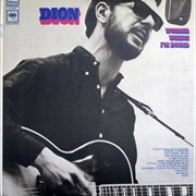 Dion - Wonder Where I'm Bound