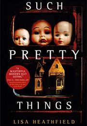 Such Pretty Things (Lisa Heathfield)