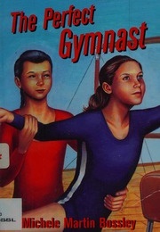 The Perfect Gymnast (Michele Bossley)