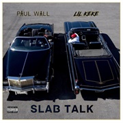 Paul Wall & Lil Keke - Slab Talk