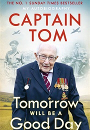 Tomorrow Will Be a Good Day (Captain Sir Tom Moore)