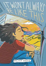 It Won't Always Be Like This (Malaka Gharib)