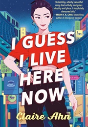I Guess I Live Here Now (Claire Ahn)