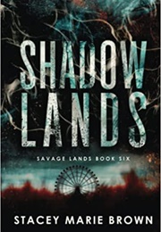 Shadow Lands (Stacey Marie Brown)