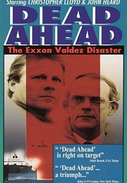 Dead Ahead: The Exxon Valdez Disaster (1992)