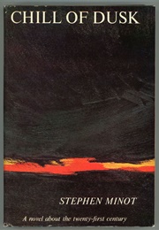 Chill of Dusk (Stephen Minot)