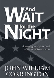 And Wait for the Night (John William Corrington)
