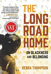 The Long Road Home: On Blackness and Belonging (Debra Thompson)