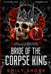 Bride of the Corpse King (Emily Shore)