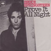Prove It All Night - Bruce Springsteen
