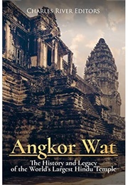 Angkor Wat (Charles River Editors)