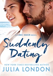 Suddenly Dating (Julia London)