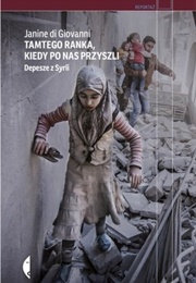 Tamtego Ranka, Kiedy Po Nas Przyszło (Janine Di Giovanni)