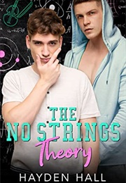 The No Strings Theory (Hayden Hall)