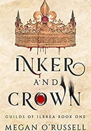 Inker and Crown (Megan O&#39;Russell)