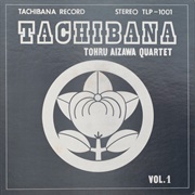 Tachibana, Vol. 1 (Tohru Aizawa Quartet, 1975)