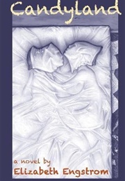 Candyland (Elizabeth Engstrom)