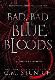 Bad, Bad Bluebloods (C.M. Stunich)