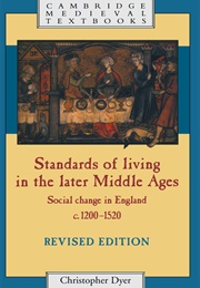 Standards of Living in the Later Middle Ages (Christopher Dyer)