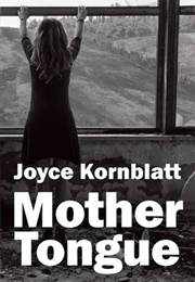 Mother Tongue (Joyce Kornblatt)