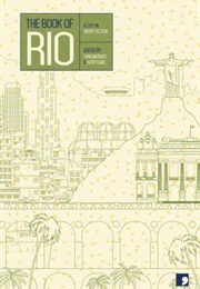 The Book of Rio : A City in Short Fiction (Edited by Toni Marques & Katie Slade)