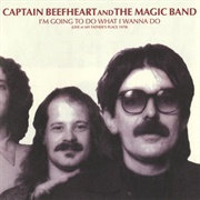 I'm Going to Do What I Wanna Do (Captain Beefheart and His Magic Band, 2000)