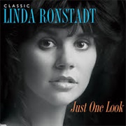 Just One Look - Linda Ronstadt