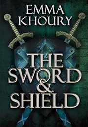 The Sword & Shield (Emma Khoury)